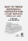 Deset let trestn odpovdnosti prvnickch osov v R - Pohledy zpt i vped - Givna Tom