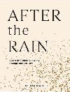 After the Rain : Gentle Reminders for Healing, Courage, and Self-Love - Elle Alexandra