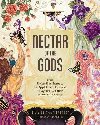 Nectar of the Gods : From Heras Hurricane to the Appletini of Discord, 75 Mythical Cocktails to Drink Like a Deity - Albert Liv