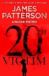 20th Victim : Three cities. Three bullets. Three murders. (Women's Murder Club 20) - James Patterson,Maxine Paetrov