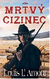 Mrtv cizinec - Louis LAmour