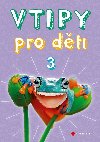 Vtipy pro dti 3 - Zuzana Neubauerov