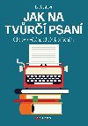 Jak na tvr psan - Od slov k vtm, od vt k pbhm - Eva Musilov