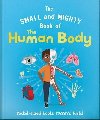 The Small and Mighty Book of the Human Body - Jackson Tom