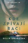 Kde zpvaj raci - broovan vydn - Delia Owensov