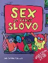 Sex je vtipn slovo - Cory Silverberg,Fiona Smyth