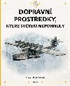 Dopravn prostedky, kter svtem nepohnuly - Sekaninov tpnka, Velovsk Tom