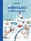 Snhulci z Mrkvonos - Bezinov Ivona