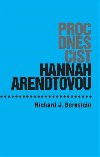 Pro dnes st Hannah Arendtovou? - Richard J.  Bernstein