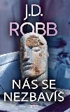 Ns se nezbav - J.D. Robb