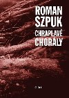 Chraplav chorly - Roman Szpuk