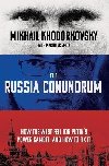 The Russia Conundrum : How the West Fell For Putins Power Gambit - and How to Fix It - Chodorkovskij Michail