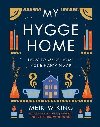 My Hygge Home : How to Make Home Your Happy Place - Wiking Meik