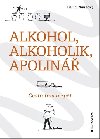 Alkohol, alkoholik, Apolin - Cesta tam a zpt - David Chyeck