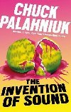 The Invention of Sound - Palahniuk Chuck, Palahniuk Chuck