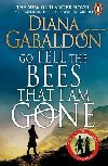 Go Tell the Bees that I am Gone : (Outlander 9) - Gabaldon Diana, Gabaldon Diana