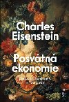 Posvtn ekonomie - Charles Eisenstein