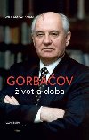 Gorbaov. ivot a doba - William Taubman