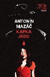 Kapka jedu - Antonn Maz