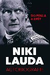 Niki Lauda - Autobiografie. Do pekla a zpt - Niki Lauda