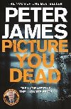Picture You Dead - James Peter