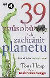 39 zpsob, jak zachrnit planetu - Reln een zmny klimatu - Tom Heap