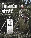 Finann str ve fotografii - Stezkami ochrnc hranice 1843–1949 - Ji Suchnek, Jaroslav Bene