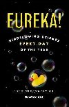 Eureka! : Mindblowing Science Every Day of the Year - Klimke Ingrid a Reiner, Al-Khalili Jim, Al-Khalili Jim