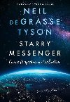 Starry Messenger : Cosmic Perspectives on Civilisation - deGrasse Tyson Neil