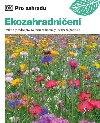 Ekozahradnien - Praktick rdce pro svten zahradnky i zkuen pstitele - Zia Allawayov
