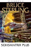 Schismatrix Plus - Bruce Sterling