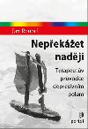 Nepeket nadji - Terapeutv prvodce depresivnm polem - Jan Roubal