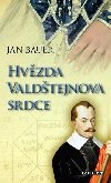 Hvzda Valdtejnova srdce - Jan Bauer