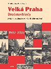 Velk Praha Drobnovhledy - Zvdavma oima ke 100. vro jejho zaloen 1922-2022 - Vladislav Dudk, Kateina Zbrodsk, Vclav Ledvinka, Martin Formnek