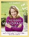The Good Menopause Guide - Earle Liz