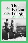 The Balkan Trilogy - Manning Olivia, Manning Olivia