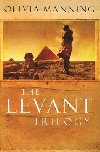 The Levant Trilogy - Manning Olivia, Manning Olivia