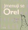 Jmenuji se Orel - Romi Grey