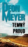 Temn proud - Deon Meyer