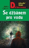 Se dbnem pro vodu - Marie Horov