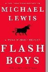 Flash Boys : A Wall Street Revolt - Lewis Michael