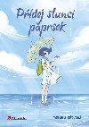 Pidej slunci paprsek - Jarmila Ddkov