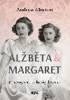Albta & Margaret: dvrn svt krlovskch sester - Andrew Morton, Kateina Ivkov