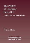 The Politics of Language Education : Individuals and Institutions - Alderson Charles J.