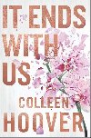 It Ends With Us - Colleen Hoover