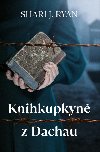 Knihkupkyn z Dachau - Shari J. Ryan