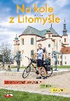 Na kole z Litomyle do moldavsk Bukoviny, Kyjeva, Solun - Petr Jiek