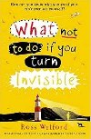 What Not to Do If You Turn Invisible - Welford Ross