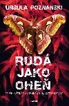 Rud jako ohe - Poznanski Ursula