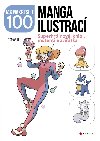 Jak nakreslit 100 manga ilustrac - Superhrdinov, chibi, mutanti a zvtka - CPress
